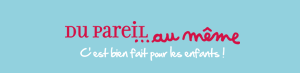 Du pareil au même