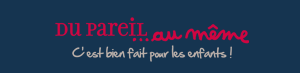 Du Pareil au même
